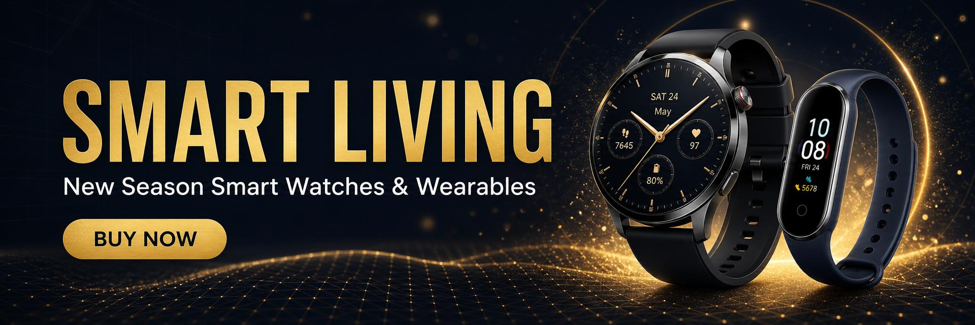 Smart Living — new season smart watches and wearables